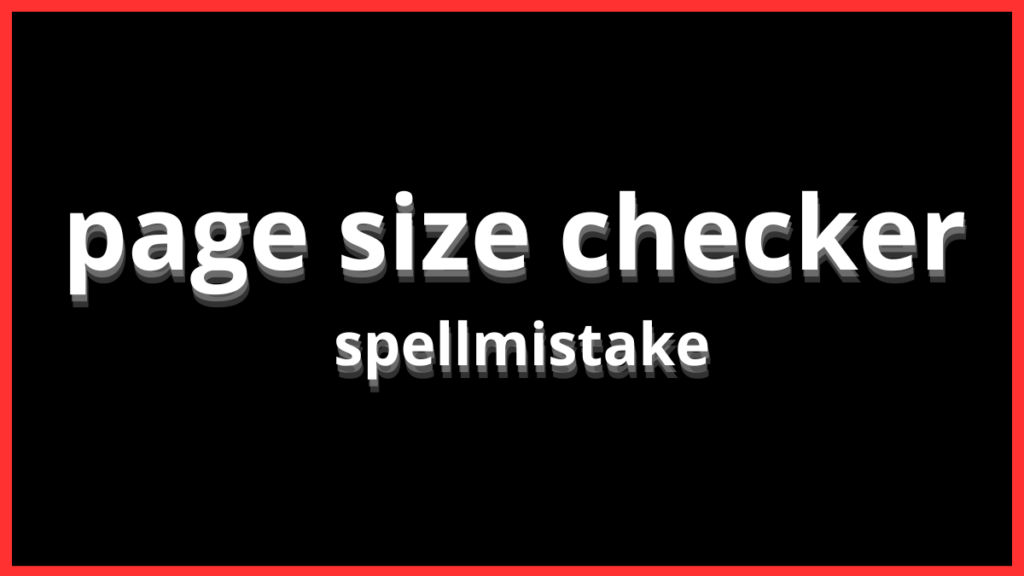 page size checker spellmistake